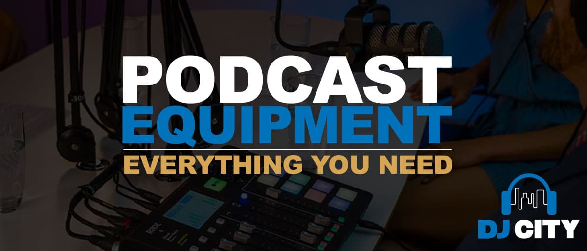 Podcast Equipment - Everything You Need