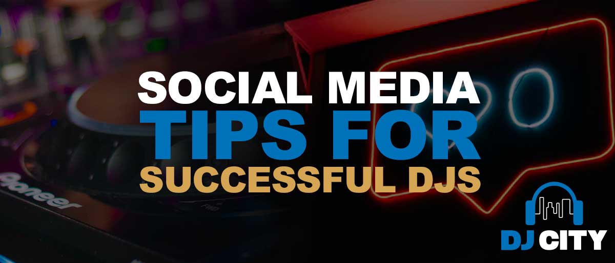 Social Media Tips for DJs