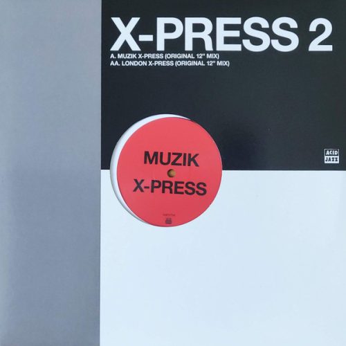X-PRESS 2 - Muzik X-Press / London X-Press